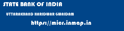 STATE BANK OF INDIA  UTTARAKHAND HARIDWAR GWAIDAM   micr code